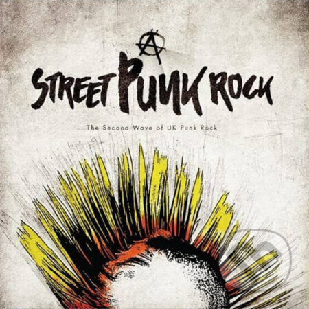Hudobné CD: Street Punk – The 2nd Wave of UK Punk Rock (yellow & grey) LP (Hudobné albumy). Hudobné albumy, 2022 Hudobné CD: Street Punk – The 2nd Wave of UK Punk Rock (yellow & grey) LP (Hudobné albumy). Hudobné albumy, 2022