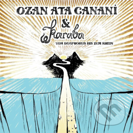 Hudobné CD: Ozan Ata Canani: 7 – Vom Bosphorus bis zum Rhein LP (Bertus). Bertus, 2022 Hudobné CD: Ozan Ata Canani: 7 – Vom Bosphorus bis zum Rhein LP (Bertus). Bertus, 2022