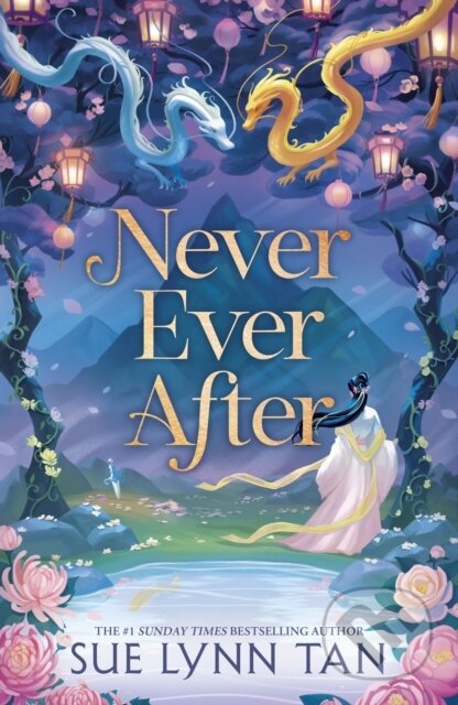 Kniha: Never Ever After (Sue Lynn Tan). Hodder and Stoughton, 2025 Kniha: Never Ever After (Sue Lynn Tan). Hodder and Stoughton, 2025
