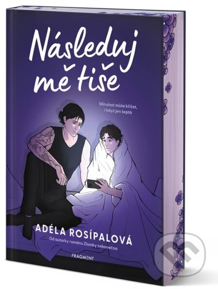 Kniha: Následuj mě tiše (Adéla Rosípalová). Nakladatelství Fragment, 2025 Kniha: Následuj mě tiše (Adéla Rosípalová). Nakladatelství Fragment, 2025