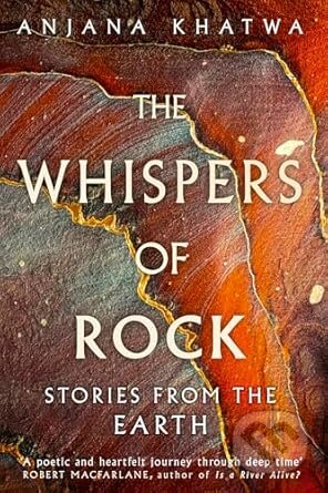 Kniha: The Whispers of Rock (Anjana Khatwa). Little, Brown, 2025 Kniha: The Whispers of Rock (Anjana Khatwa). Little, Brown, 2025