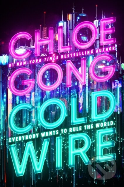 Kniha: Coldwire (Chloe Gong). Hodder and Stoughton, 2025 Kniha: Coldwire (Chloe Gong). Hodder and Stoughton, 2025