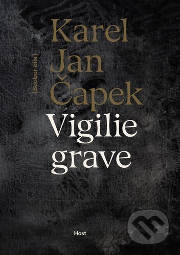 Kniha: Vigilie grave (Karel Jan Čapek). Host, 2026 Kniha: Vigilie grave (Karel Jan Čapek). Host, 2026