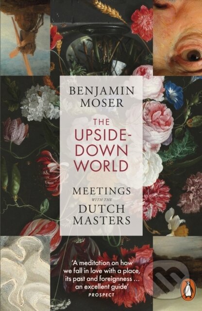 Kniha: The Upside-Down World (Benjamin Moser). Penguin Books, 2025 Kniha: The Upside-Down World (Benjamin Moser). Penguin Books, 2025