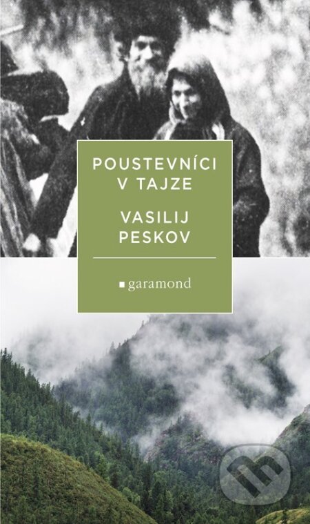 Kniha: Poustevníci v tajze (Vasilij Peskov). Garamond, 2025 Kniha: Poustevníci v tajze (Vasilij Peskov). Garamond, 2025