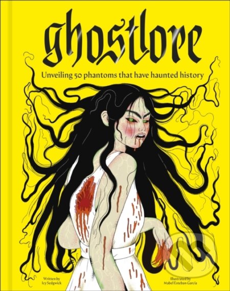 Kniha: Ghostlore (Icy Sedgwick). Dorling Kindersley, 2025 Kniha: Ghostlore (Icy Sedgwick). Dorling Kindersley, 2025