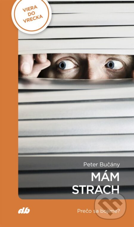 Kniha: Mám strach (Peter Bučány). Don Bosco, 2025 Kniha: Mám strach (Peter Bučány). Don Bosco, 2025