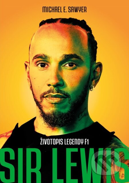 Kniha: Sir Lewis (český jazyk) (Michael E. Sawyer). XYZ, 2025 Kniha: Sir Lewis (český jazyk) (Michael E. Sawyer). XYZ, 2025