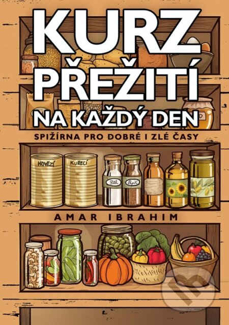 Kniha: Kurz přežití na každý den (Amar Ibrahim). nastole, 2025 Kniha: Kurz přežití na každý den (Amar Ibrahim). nastole, 2025
