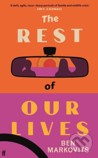 Kniha: The Rest of Our Lives (Benjamin Markovits). Faber and Faber, 2025 Kniha: The Rest of Our Lives (Benjamin Markovits). Faber and Faber, 2025
