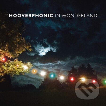 Hudobné CD: Hooverphonic: In Wonderland (turquoise coloured, 180gr) LP (Bertus). Bertus, 2022 Hudobné CD: Hooverphonic: In Wonderland (turquoise coloured, 180gr) LP (Bertus). Bertus, 2022