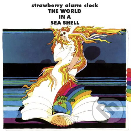 Hudobné CD: Strawberry Alarm Clock: World in a Sea Shell (Bertus). Bertus, 2022 Hudobné CD: Strawberry Alarm Clock: World in a Sea Shell (Bertus). Bertus, 2022