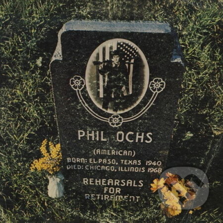 Hudobné CD: Phil Ochs: Rehearsals for Retirement (Bertus). Bertus, 2022 Hudobné CD: Phil Ochs: Rehearsals for Retirement (Bertus). Bertus, 2022