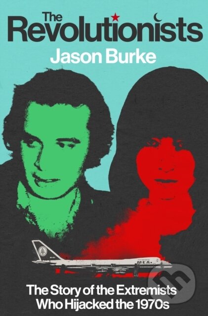 Kniha: The Revolutionists (Jason Burke). Vintage, 2025 Kniha: The Revolutionists (Jason Burke). Vintage, 2025