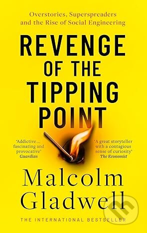 Kniha: Revenge of the Tipping Point (Malcolm Gladwell). Little, Brown Book Group, 2025 Kniha: Revenge of the Tipping Point (Malcolm Gladwell). Little, Brown Book Group, 2025