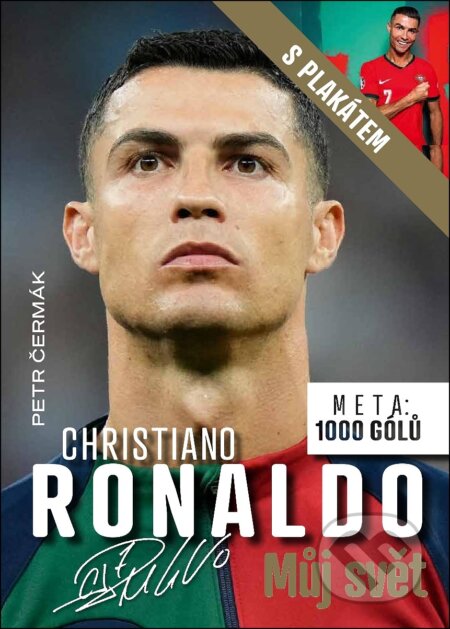 Kniha: Cristiano Ronaldo: Můj svět (Petr Čermák). Book Star, 2025 Kniha: Cristiano Ronaldo: Můj svět (Petr Čermák). Book Star, 2025