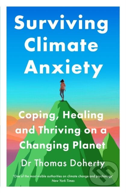 Kniha: Surviving Climate Anxiety (Thomas Doherty). Quercus, 2025 Kniha: Surviving Climate Anxiety (Thomas Doherty). Quercus, 2025