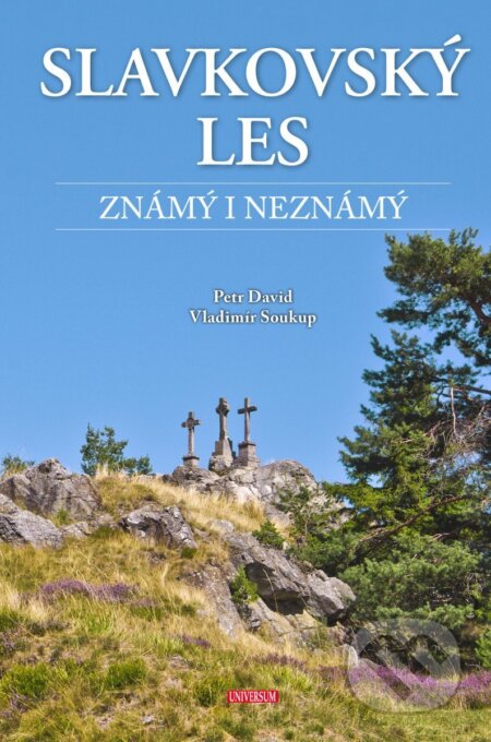 Kniha: Slavkovský les známý i neznámý (Vladimír Soukup a Petr st. David). Universum, 2026 Kniha: Slavkovský les známý i neznámý (Vladimír Soukup a Petr st. David). Universum, 2026