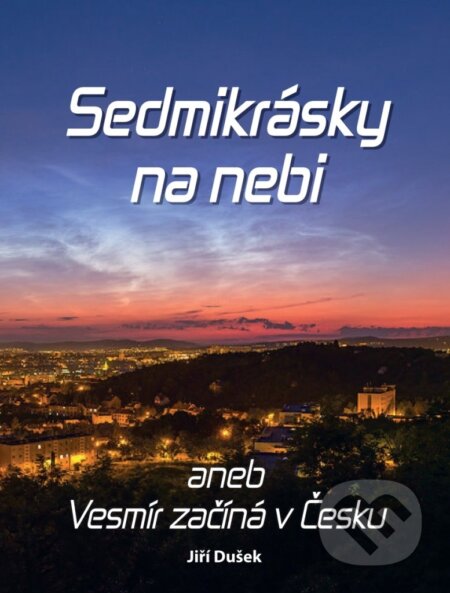 Kniha: Sedmikrásky na nebi (Jiří Dušek). Radioservis, 2025 Kniha: Sedmikrásky na nebi (Jiří Dušek). Radioservis, 2025