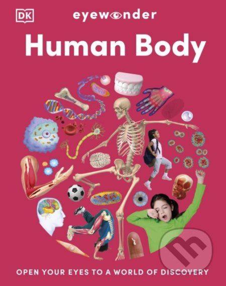 Kniha: Eyewonder Human Body (DK). Dorling Kindersley, 2025 Kniha: Eyewonder Human Body (DK). Dorling Kindersley, 2025