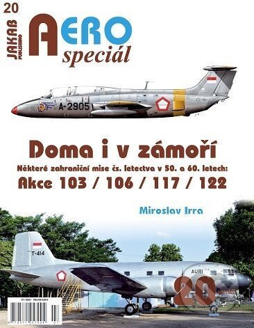 Kniha: AEROspeciál 20 Doma i v zámoří (Miroslav Irra). Jakab, 2025 Kniha: AEROspeciál 20 Doma i v zámoří (Miroslav Irra). Jakab, 2025