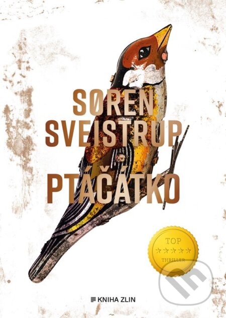 Kniha: Ptáčátko (Soren Sveistrup). Kniha Zlín, 2025 Kniha: Ptáčátko (Soren Sveistrup). Kniha Zlín, 2025