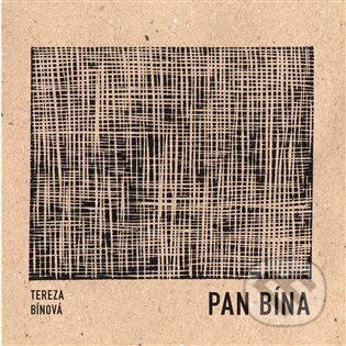 Kniha: Pan Bína (Tereza Bínová). Dobrý důvod, 2025 Kniha: Pan Bína (Tereza Bínová). Dobrý důvod, 2025