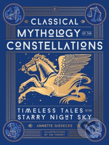 Kniha: Classical Mythology of the Constellations (Annette Giesecke). Running, 2025 Kniha: Classical Mythology of the Constellations (Annette Giesecke). Running, 2025