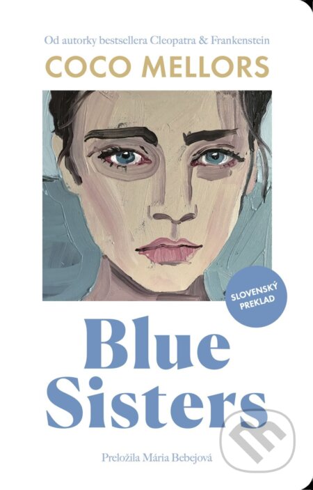 E-kniha: Blue Sisters (slovenský jazyk) (Coco Mellors). Literárna bašta, 2025 E-kniha: Blue Sisters (slovenský jazyk) (Coco Mellors). Literárna bašta, 2025