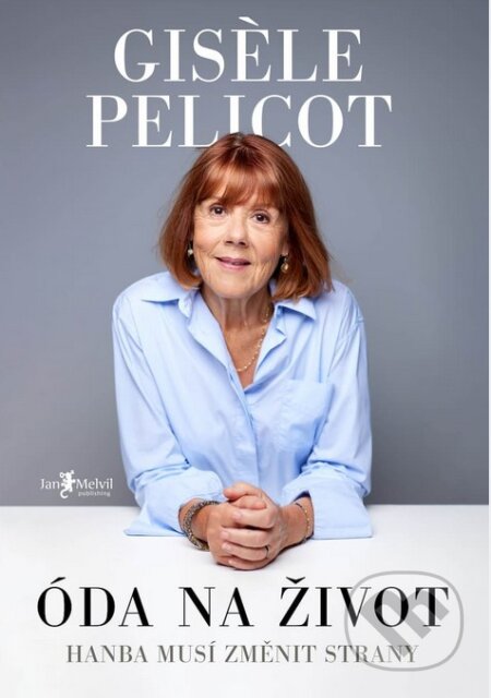 Kniha: Óda na život (Giséle Pelicot). Jan Melvil publishing, 2026 Kniha: Óda na život (Giséle Pelicot). Jan Melvil publishing, 2026