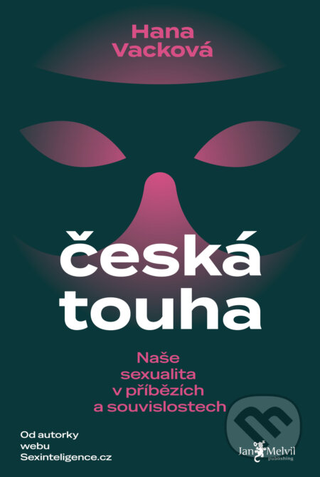 Kniha: Česká touha (Hana Vacková). Jan Melvil publishing, 2026 Kniha: Česká touha (Hana Vacková). Jan Melvil publishing, 2026