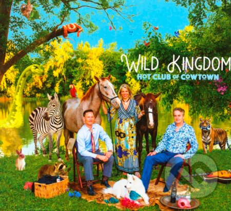 Hudební CD: Hot Club of Cowtown: Wild Kingdom (Bertus). Bertus, 2022 Hudební CD: Hot Club of Cowtown: Wild Kingdom (Bertus). Bertus, 2022