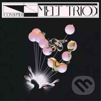 Hudobné CD: Melt Trio: Consumer (Bertus). Bertus, 2022 Hudobné CD: Melt Trio: Consumer (Bertus). Bertus, 2022