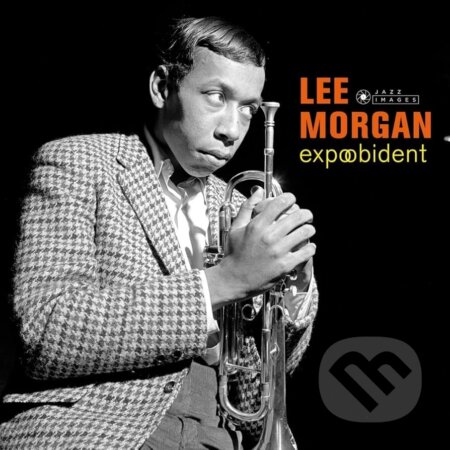 Hudobné CD: Lee Morgan: Expobedient (Gatefold) LP (Bertus). Bertus, 2019 Hudobné CD: Lee Morgan: Expobedient (Gatefold) LP (Bertus). Bertus, 2019