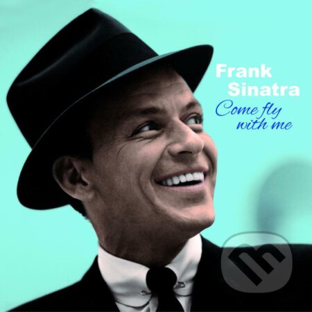 Hudobné CD: Frank Sinatra: Come Fly With Me (solid blue virgin) LP (Bertus). Bertus, 2022 Hudobné CD: Frank Sinatra: Come Fly With Me (solid blue virgin) LP (Bertus). Bertus, 2022
