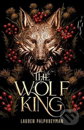 Kniha: The Wolf King (Lauren Palphreyman), 2025 Kniha: The Wolf King (Lauren Palphreyman), 2025