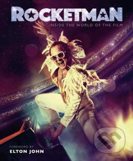 Kniha: Rocketman: Inside the World of the Film (Malcolm Croft). Carlton Books, 2019 Kniha: Rocketman: Inside the World of the Film (Malcolm Croft). Carlton Books, 2019