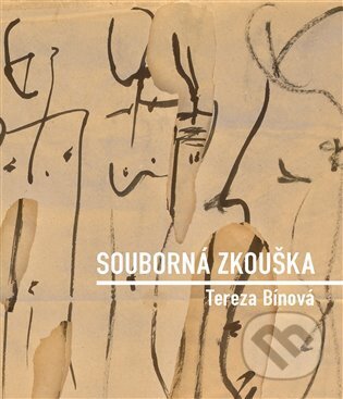 Kniha: Souborná zkouška (Tereza Bínová). Dobrý důvod, 2025 Kniha: Souborná zkouška (Tereza Bínová). Dobrý důvod, 2025