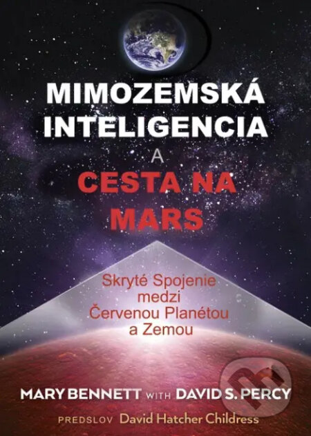 Kniha: Mimozemská inteligencia a cesta na Mars (Mary Bennett). Nové energie života, n. o., Ariadné, 2021 Kniha: Mimozemská inteligencia a cesta na Mars (Mary Bennett). Nové energie života, n. o., Ariadné, 2021