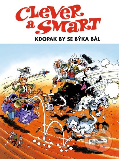 Kniha: Clever a Smart - Kdopak by se býka bál (Francisco Ibánez). Crew, 2025 Kniha: Clever a Smart - Kdopak by se býka bál (Francisco Ibánez). Crew, 2025