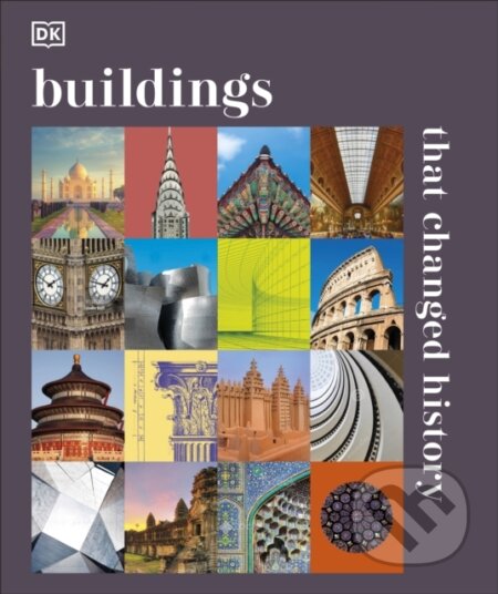 Kniha: Buildings that Changed History (DK). Dorling Kindersley, 2025 Kniha: Buildings that Changed History (DK). Dorling Kindersley, 2025