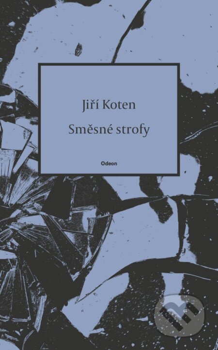 Kniha: Směsné strofy (Jiří Koten). Odeon CZ, 2025 Kniha: Směsné strofy (Jiří Koten). Odeon CZ, 2025