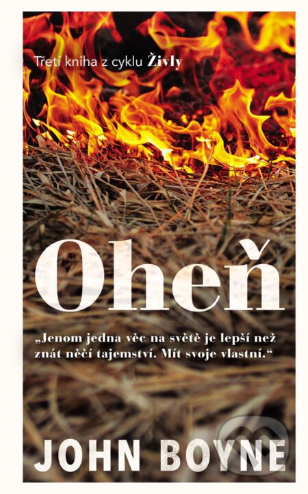 Kniha: Oheň (John Boyne). Slovart CZ, 2025 Kniha: Oheň (John Boyne). Slovart CZ, 2025