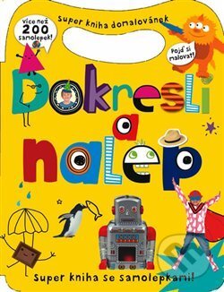 Kniha: Dokresli a nalep - Super kniha domalovánek - více než 200 samolepek (Svojtka&Co.). Svojtka&Co., 2013 Kniha: Dokresli a nalep - Super kniha domalovánek - více než 200 samolepek (Svojtka&Co.). Svojtka&Co., 2013