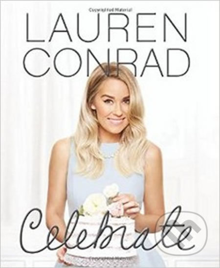 Kniha: Lauren Conrad Celebrate (Lauren Conrad). HarperCollins, 2016 Kniha: Lauren Conrad Celebrate (Lauren Conrad). HarperCollins, 2016