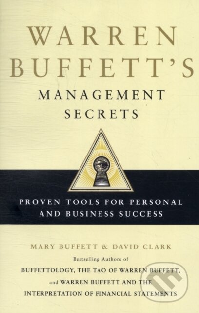 Kniha: Warren Buffett's Management Secrets (David Clark a Mary Buffett). Simon & Schuster, 2012 Kniha: Warren Buffett's Management Secrets (David Clark a Mary Buffett). Simon & Schuster, 2012
