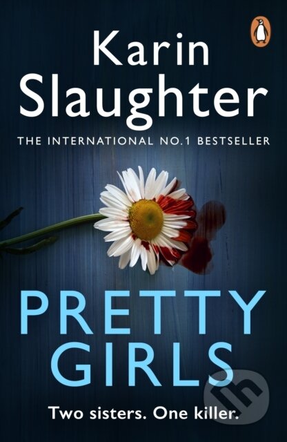 Kniha: Pretty Girls (Karin Slaughter). Arrow Books, 2016 Kniha: Pretty Girls (Karin Slaughter). Arrow Books, 2016