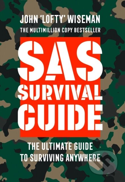Kniha: SAS Survival Guide (John Wiseman), 2015 Kniha: SAS Survival Guide (John Wiseman), 2015
