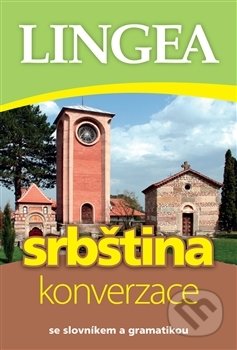 Kniha: Srbština konverzace (Autorský kolektív). Lingea, 2015 Kniha: Srbština konverzace (Autorský kolektív). Lingea, 2015