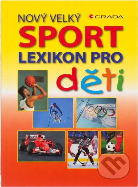 Kniha: Nový velký lexikon pro děti Sport (Elke Schwaim, Elke Schwalm a Schwalm Elke). Grada, 2007 Kniha: Nový velký lexikon pro děti Sport (Elke Schwaim, Elke Schwalm a Schwalm Elke). Grada, 2007